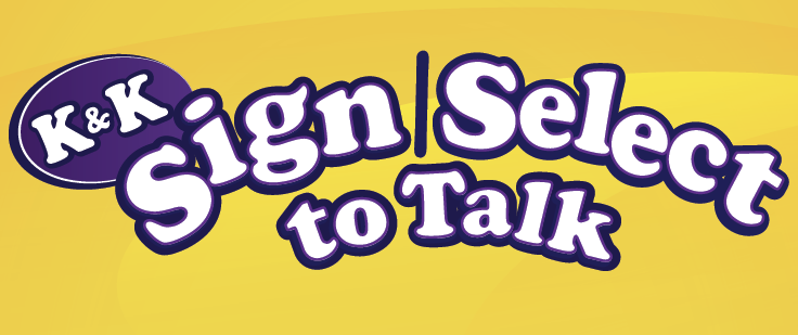 K&K Sign Select to Talk - Speech Therapy